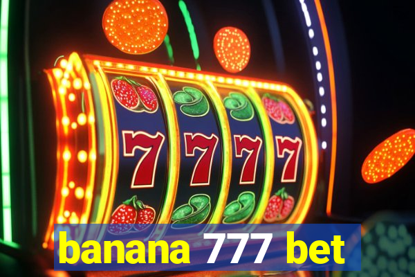 banana 777 bet